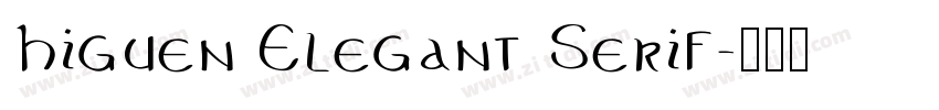 Higuen Elegant Serif字体转换